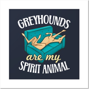 Greyhounds Are My Spirit Animal - Funny Tan Greyhound Owner Posters and Art